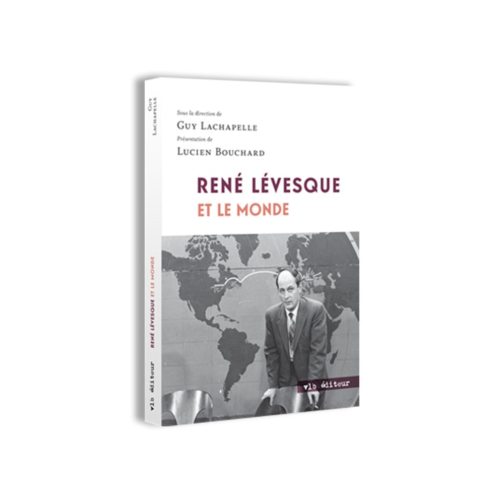 René Lévesque et le monde